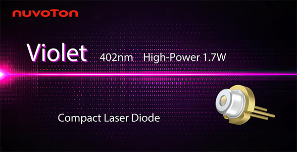 Nuvoton Technology小型高功率1.7W紫色（402nm）半导体激光器开始量产