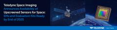 Teledyne Space Imaging�����Ƴ�����̫�յ�����ɸѡ������������������EM���������׼�����2025���ǰ׼������