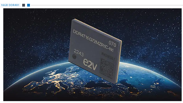 Teledyne e2v 启动面向宇航应用的16GB DDR4X1飞行正片的量产