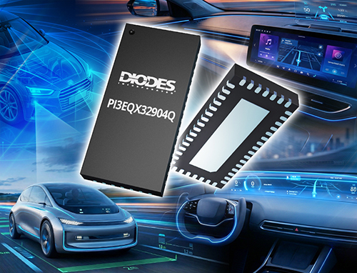 Diodes 公司四通道 ReDriver™ 为下一代汽车智能座舱平台提供 32Gbps 信号完整性